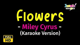 Flowers - Miley Cyrus (Karaoke Version)