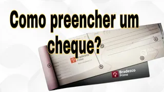 Como preencher um cheque | preenchendo um folha de cheque Bradesco