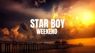 Weekend|star boy | lyrics