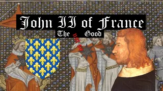 John II of France: The (not so) Good (1319 - 1364)