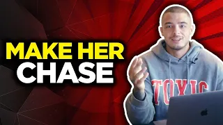 Getting Her To Desperately Chase - Simple 3-Step Process (+EXAMPLE)