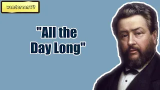 All the Day Long || Charles Spurgeon - Volume 36: 1890