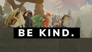 Be Kind - To All of the Wings of Fire Community