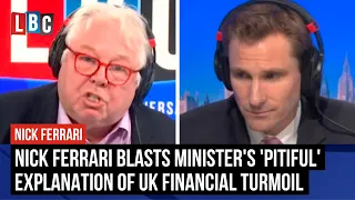 Furious Nick Ferrari blasts minister's 'pitiful' explanation of self-inflicted UK financial turmoil