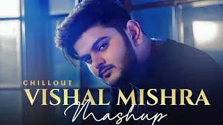 Vishal Mishra Chillout Mashup 2023 | Amusing Music | Zihale E Miskin | Naseeb Se | 2023