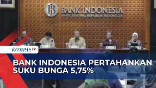 Bank Indonesia Pertahankan Suku Bunga di 5,75 Persen dan Perkuat Respons Bauran Kebijakan