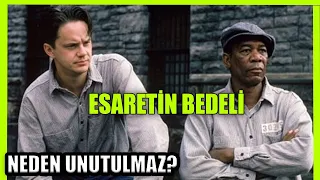 Esaretin Bedeli NEDEN UNUTULMAZ?