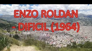 ENZO ROLDAN ==  DIFICIL (1964)