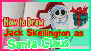 How to Draw JACK SKELLINGTON as SANTA CLAUS - from Disney's The Nightmare Before Christmas