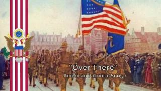 American Patriotic Song - ''Over there''