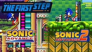 The First Step - Sonic Advance/ Sonic Advance 2