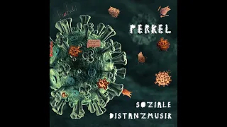 Perkel – Soziale Distanzmusik (Lyric Video) - Corona Covid-19