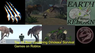 Top 15 Upcoming Dinosaur Survival Games on Roblox!!!