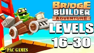 Bridge Builder Adventure - Level 16 to 30