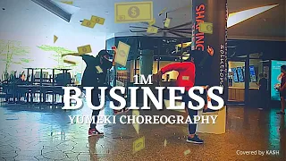 [DANCE IN PUBLIC] 'BUSINESS' - Tiesto [YUMEKI Choreography] (Covered by KA$H)