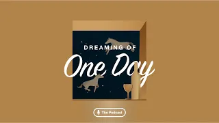 Dreaming of One Day Podcast | Horseback Riding