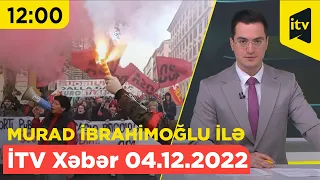 İTV Xəbər | 04.12.2022 | 12:00