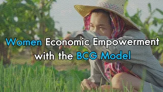 The APEC Documentary EP.8: Women Economic Empowerment with the BCG Model