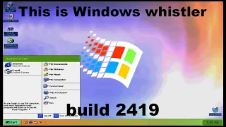 This is Windows whistler build 2419