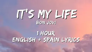 Bon Jovi - It's My Life 1 hour / English lyrics + Spain lyrics