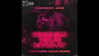 Bassment Jaxx - Where's Your Head At (Cheyenne Giles Extended Remix)