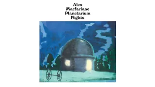 Alex Macfarlane - Planetarium Nights