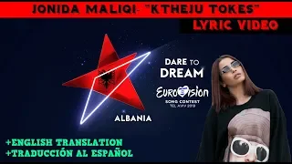 🇦🇱ALBANIA EUROVISION 2019| Jonida Maliqi- "Ktheju Tokës" Lyric Video +🇬🇧🇪🇸 Translations