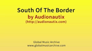 South of the border by Audionautix 1 HOUR