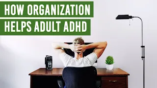 How Organization Helps Adult ADHD