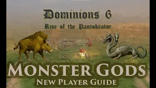 Dominions 6 - Monster Gods - A New Player Guide