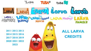 Larva credits 2011-2023