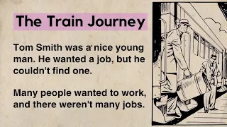 Learn English through story | Level 3 | Improve your English | English Story | The Train Journey