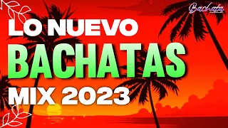 BACHATA MIX 2023 LO MAS HOT ✔ lo Mejor de la Bachata 2023 ‼️🎧