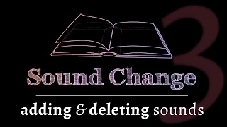 Sound Change - Epenthesis & Elision (part 3 of 5)