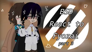 Bsd react to fyozai..|pt3/3 final part| THX for 506 subscribers (fyozai) by ~Madi-chan~