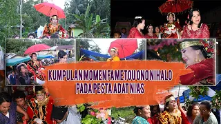 Kumpulan Momen FAMETOU ONO NIHALO Pada acara pesta pernikahan Adat Nias