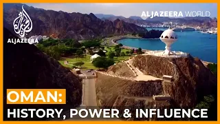 Oman: History, Power and Influence | Al Jazeera World