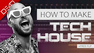 How To Make Tech House- FL Studio Tutorial (+FREE FLP)