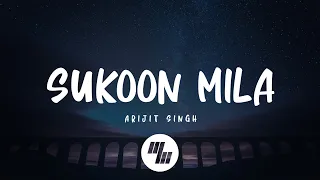 Arijit Singh - Sukoon Mila (Lyrics)