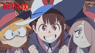 リトルウィッチアカデミア 魔法仕掛けのパレード 予告編 - Netflix [HD]