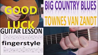 BIG COUNTRY BLUES - TOWNES VAN ZANDT fingerstyle GUITAR LESSON