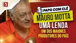 Mauro Motta | Produtor Musical | Papo com Clê