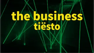 Tiësto - The Business