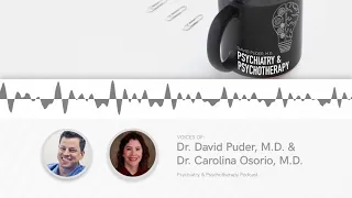 Depression and Anxiety in Geriatric Patients — Psychiatry & Psychotherapy Podcast w/ Dr. David Puder