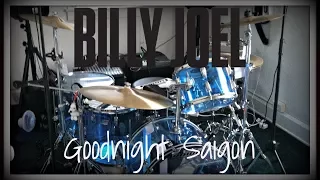 Billy Joel - Goodnight Saigon Drum Cover
