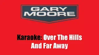 Karaoke: Gary Moore / Over The Hills And Far Away