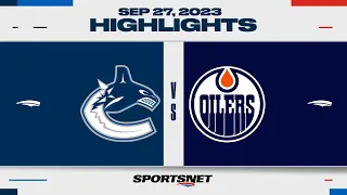 NHL Pre-Season Highlights | Canucks vs. Oilers - September 27, 2023