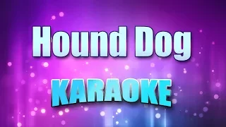 Presley, Elvis - Hound Dog (Karaoke & Lyrics)