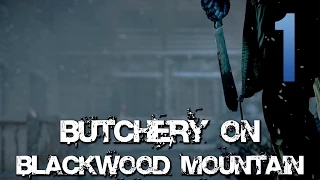 [1] Butchery on Blackwood Mountain (Let's Play Until Dawn w/ GaLm)