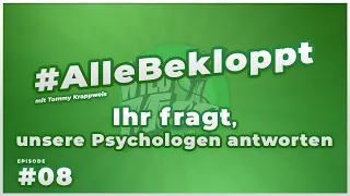 #AlleBekloppt #08 🤯 Ihr fragt, unsere Psychologen antworten 🙂